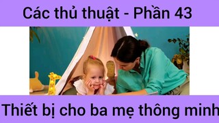 Các thủ thuật thiết bị cho ba mẹ thông minh #43