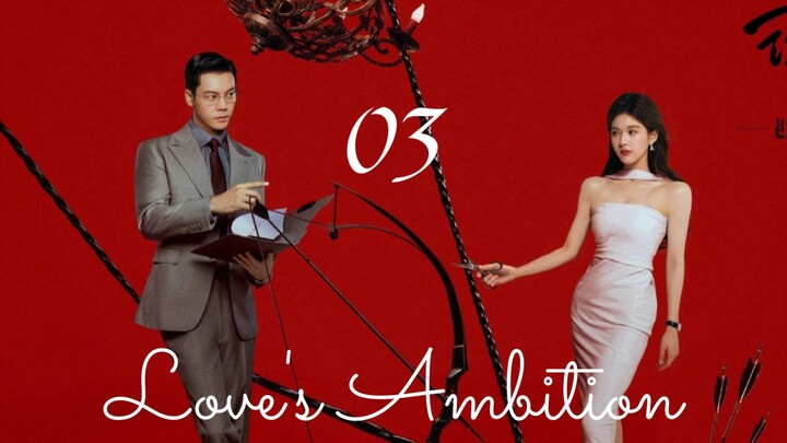 Love's Ambition ep. 3 (Eng sub)