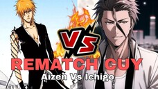 Ketika ichigo melawan aizen rematch