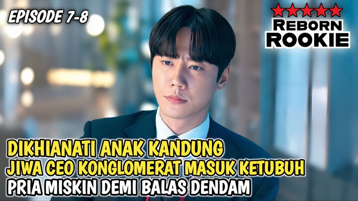 JIWA CEO KONGLOMERAT MASUK KE TUBUH PRIA MISKIN DEMI BALAS DENDAM | ALUR CERITA FILM REBORN ROOKIE