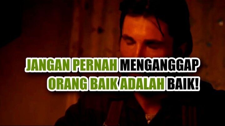 💀 JANGAN PERNAH MENGANGGAP ORANG BAIK ADALAH BAIK!