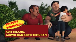 Mencari Adit yang Hilang Ketakutan | Adit & Sopo Jarwo