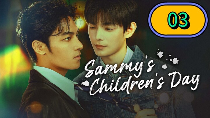 Sᴀᴍᴍʏ's Cʜɪʟᴅʀᴇɴ's Dᴀʏ | Eᴘɪsᴏᴅᴇ 3 - ENG SUB
