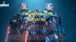 TINGKATAN LEVEL KEKUATAN DIDONGHUA SWALLOWED STAR| VERSI GALAXI