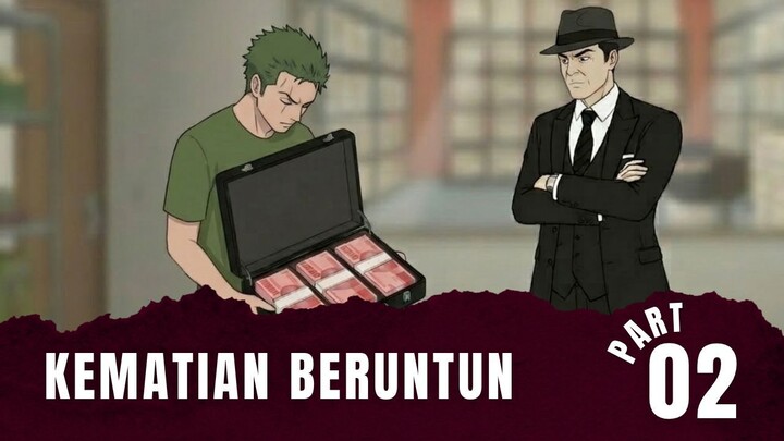 KEMATIAN BERUNTUN Part 2