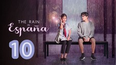 The Rain in España Episode 10 (REUPLOADED)