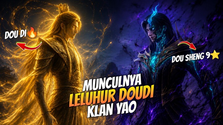 BTTH SEASON 5 EPISODE 207 _ Munculnya Leluhur Doudi Klan Yao