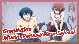 [Grand Blue MAD] Musim Panas Belum Selesai