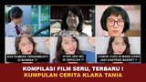 KOMPILASI FILM SERU, TERBARU ! | Kumpulan Cerita Terseru Klara Tania @klara_tania