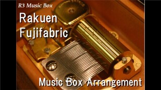 Rakuen/Fujifabric [Music Box] (Anime "Dr.STONE" OP)