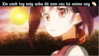 Xin cánh tay mấy Wibu đã xem bộ Anime này #anime #amv
