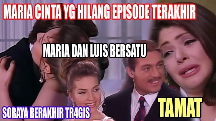 TAMAT MARIA CINTA YANG HILANG EPISODE TERAKHIR HAPPY ENDING INGATAN MARIA PULIH