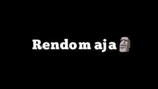 Rendom aja🗿