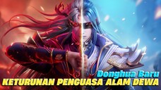Rekomendasi Donghua Yang Wajib Kalian Tonton ‼️ Mc Keturunan Penguasa Alam Dewa Jatuh