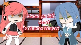 akame ga kill react to rimuru pt2 | 200 subs special | this is bad sorry..