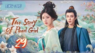 The Story of Pearl Girl EP 29