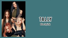 Blackpink - Tally [Lyrics]