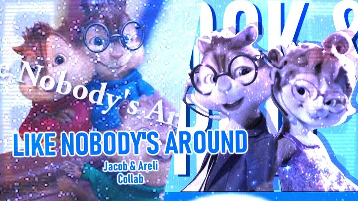 The Chipmunks - 'Like Nobody's Around' [Collab W/ Jacob Wilkie]