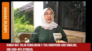 Rumah Mat Solar Kemalingan!!