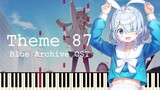 【การจัดเรียงเปียโน】ความขบขันของพระเจ้าที่จริงใจที่สุด !! ~ "Theme 87" - Blue Blue Archives