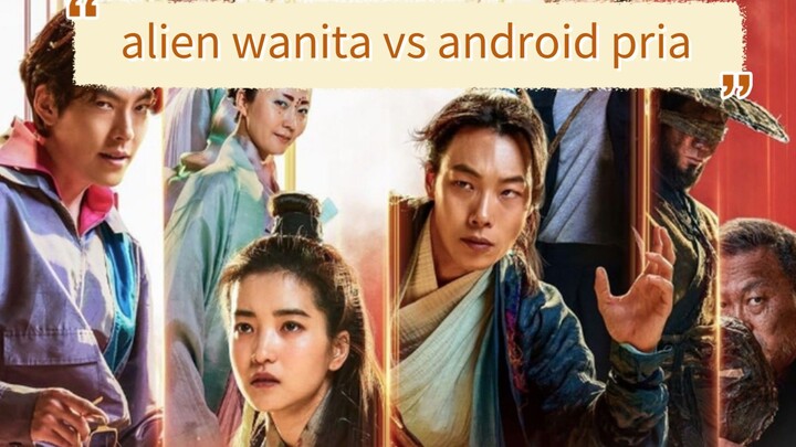 alien wanita melawan android pria