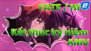 FATE / HF3
Kết thúc kỷ niệm
AMV_2