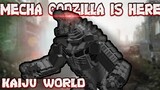 THE MECHA GODZILLA REMAKE!? || Kaiju World