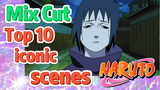[NARUTO]Mix Cut|Top 10 iconic scenes