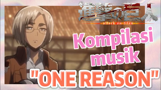 [Attack on Titan] Kompilasi musik | "ONE REASON"  Tonton satu kali setiap hari!