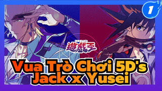 Vua Trò Chơi 5D's | Jack x Yusei | Tổng hợp cut cốt truyện Jack & Yusei (đangupdate)_A1