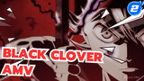Black Clover AMV | Hype Mixed Edit_2
