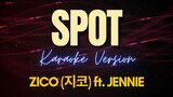ZICO (지코) ft. JENNIE - SPOT! (Karaoke)