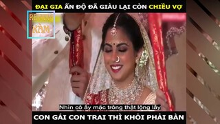 Đại gia Ấn Độ đã giàu có lại còn chiều vợ
