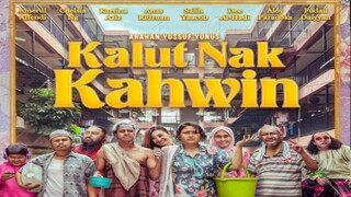 Kalut Nak Kahwin (2022) Full