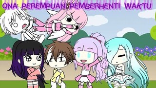 {•~QNA PEREMPUAN PEMBERHENTI WAKTU~•}