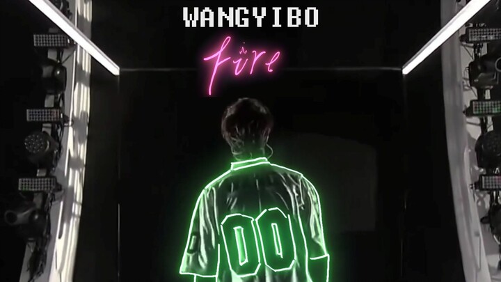 【Wang Yibo】Fire lightning effects dance glowing