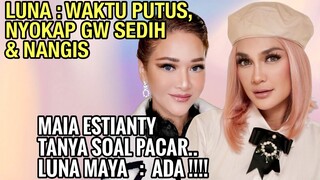 LUNA MAYA JUJUR AKUI "ADA" PACAR!! DULU BERONTAK KE IBU!! SANG IBU SEDIH & NANGIS WAKTU LUNA PUTUS!!