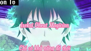 Isekai Cheat Magician 13 Chỉ có khả năng đó thôi