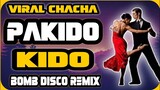 Disco ChaCha Remix | PAKIDO KIDO | Bomb Remix 2023