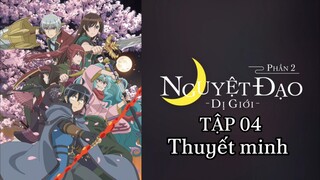Nguyệt Đạo Dị Giới mùa 2 tập 04 thuyết minh