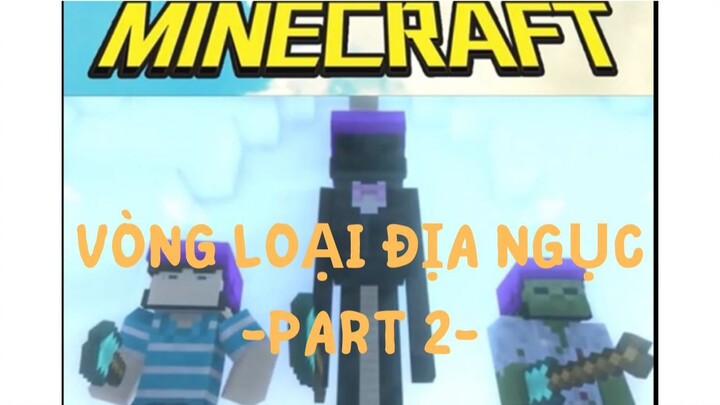 Vòng loại địa ngục_Part 2