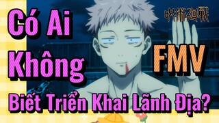 [Chú Thuật Hồi Chiến] FMV |Có Ai Không Biết Triển Khai Lãnh Địa?