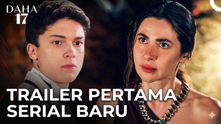 Daha 17 Trailer Singkat