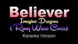 BELIEVER - Romy Wave Cover/Imagine Dragons (KARAOKE / INSTRUMENTAL)  [NSG Remix]