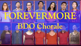 Forevermore by Joey Benin. Performed by BDO Chorale. Musical Arrangement by Ronald Bello ...