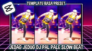 TEMPLATE CAPCUT JEDAG JEDUG ( DJ PALE PALE SLOW )