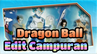 [Dragon Ball] Edit Campuran: Pahlawan di Dragon Ball/Keren