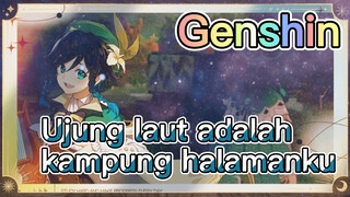 Ujung laut adalah kampung halamanku