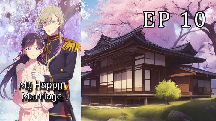 My Happy Marriage S2 EP. 10