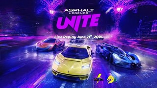 Asphalt Legends Unite | Live Replay June 21st, 2025 (GMT+8)